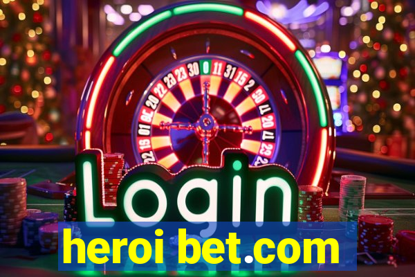 heroi bet.com